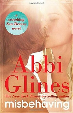 Misbehaving by Abbi Glines