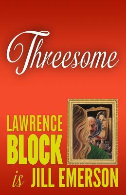 Threesome by Lawrence Block, Jill Emerson