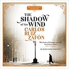 Shadow of the Wind by Carlos Ruiz Zafón