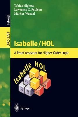 Isabelle/Hol: A Proof Assistant for Higher-Order Logic by Lawrence C. Paulson, Markus Wenzel, Tobias Nipkow