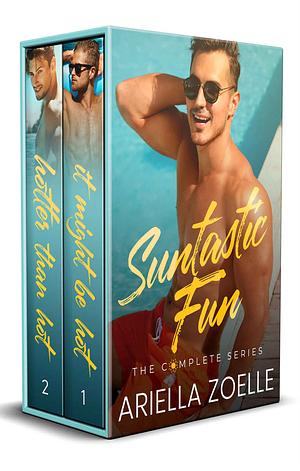Suntastic Fun: The Complete Series by Ariella Zoelle