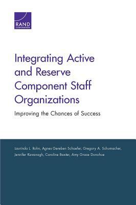 Integrating Active and Reserve Componet Staff Organizations by Laurinda L. Rohn