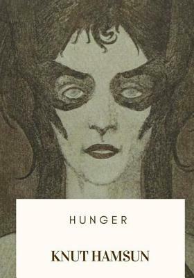 Hunger by Knut Hamsun