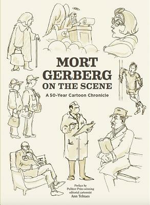 Mort Gerberg on the Scene by Mort Gerberg