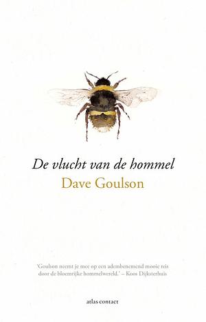 De vlucht van de hommel by Dave Goulson