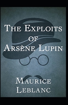 Arsène Lupin Annotated by Maurice Leblanc