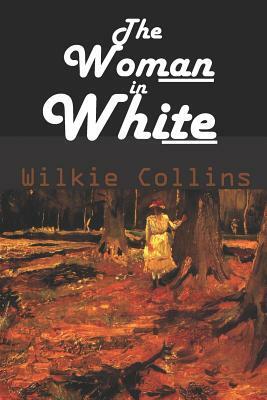 The Woman in White by Wilkie Collins