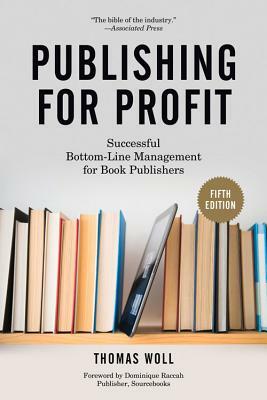 Publishing for Profit by Dominique Raccah, Thomas Woll