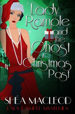Lady Rample and the Ghost of Christmas Past by Shea MacLeod