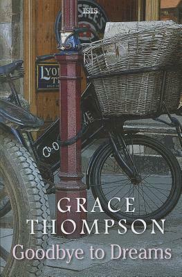 Goodbye to Dreams by Grace Thompson