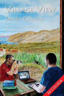 Village View: A year on Symi (In colour) by James Collins