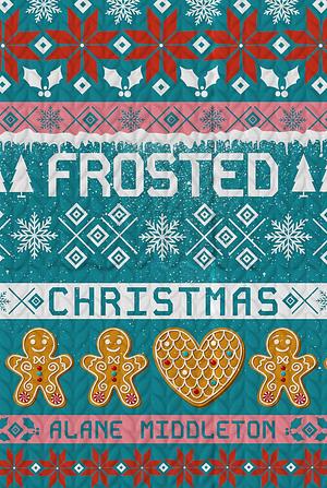 Frosted Christmas by Alane Middleton