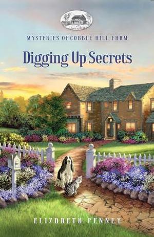 Digging up Secrets by Elizabeth Penney