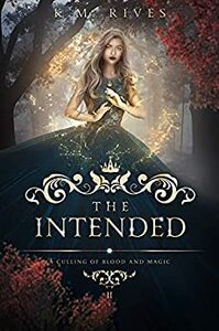 The Intended by K.M. Rives