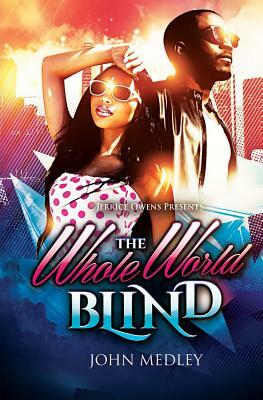 The Whole World Blind by John Medley