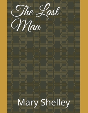 The Last Man by Mary Shelley