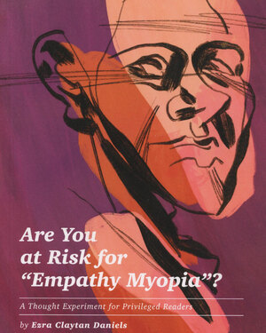 Are You at Risk for "Empathy Myopia"? by Ezra Claytan Daniels