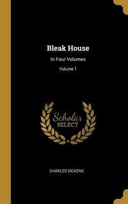 Bleak House, Volume 1 by Charles Dickens