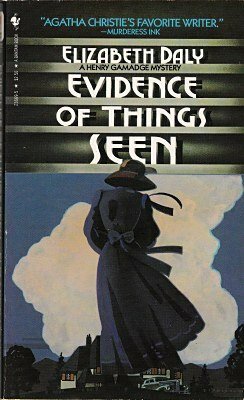 Evidence of Things Seen by Elizabeth Daly