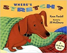 Where's Stretch: A Lift-the-Flap Book by Karen Pandell