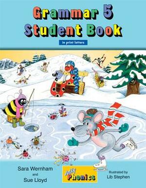 Grammar 5 Student Book: In Print Letters (American English Edition) by Sara Wernham, Sue Lloyd