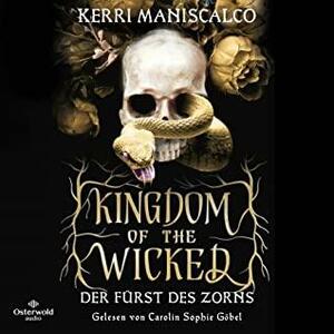 Kingdom of the Wicked – Der Fürst des Zorns by Kerri Maniscalco