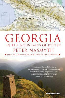 Georgia: In the Mountains of Poetry by Peter Nasmyth