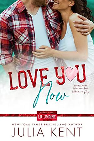 Love You Now by Julia Kent