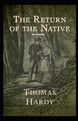 Return of the Native Annotated by Thomas Hardy