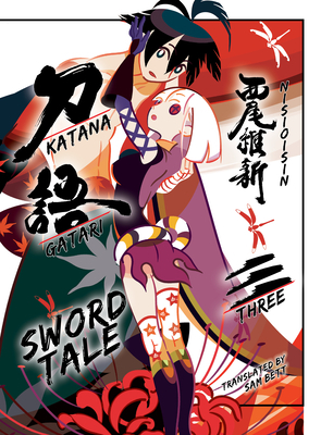 KATANAGATARI: Sword Tale, 3 by NISIOISIN