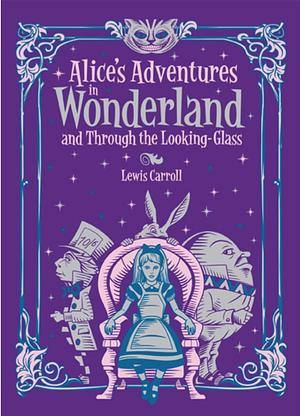 Alice's Adventures in Wonderland and Through the Looking Glass (Barnes & Noble Classics) by Carroll, Lewis published by Barnes & Noble Classics Paperback by AA