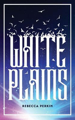 White Plains by Rebecca Perkin