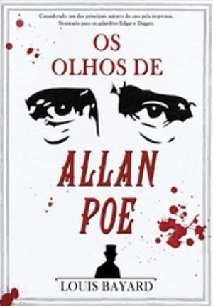 Os Olhos de Allan Poe by Louis Bayard