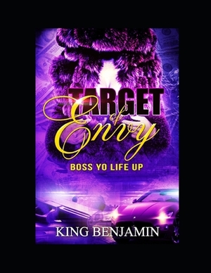 Target of Envy: Boss Yo Life Up by King Benjamin