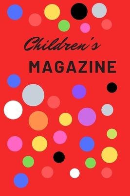 Children's Magazine: Developing a Positive Future by Michael David