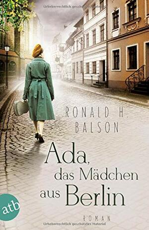 Ada, das Mädchen aus Berlin by Ronald H. Balson