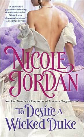 To Desire a Wicked Duke: A Rouge Regency Romance by Nicole Jordan