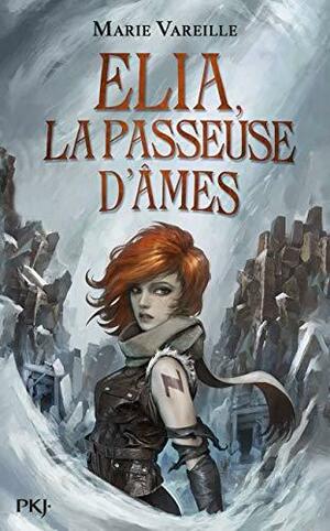 Elia, la Passeuse d'Вmes by Marie Vareille