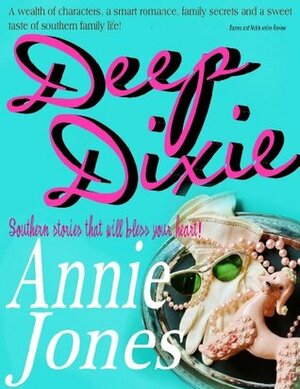 Deep Dixie by Annie Jones