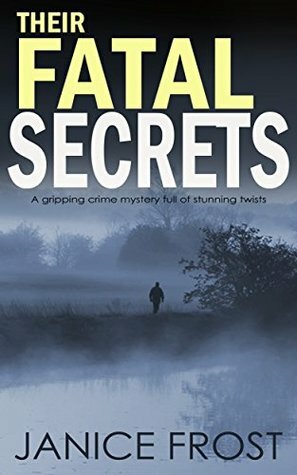 Their Fatal Secrets by Janice Frost