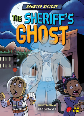 The Sheriff's Ghost by K. C. Kelley