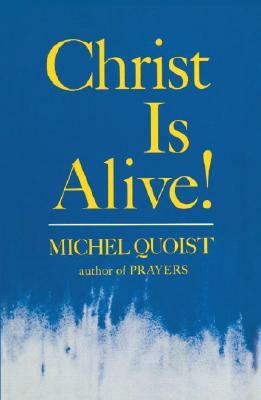 Christ Is Alive! by Michel Quoist