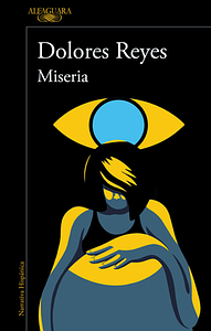 Miseria by Dolores Reyes