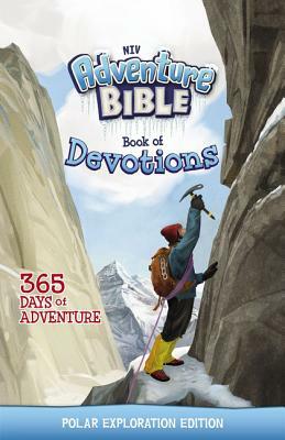 NIV Adventure Bible Book of Devotions: Polar Exploration Edition: 365 Days of Adventure by The Zondervan Corporation