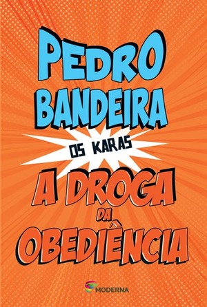 A Droga da Obedência by Pedro Bandeira