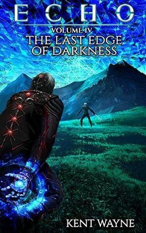 The Last Edge of Darkness by Kent Wayne