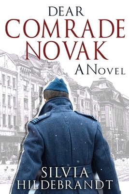Dear Comrade Novak by Silvia Hildebrandt