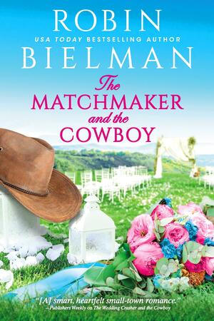 The Matchmaker and The Cowboy by Robin Bielman