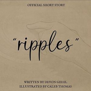 Ripples by Devon Giehl