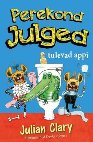 Perekond Julged tulevad appi by Julian Clary